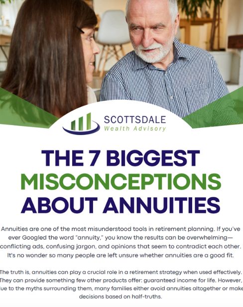 The 7 Biggest Misconceptions About Annuities - Scottsdale Wealth Advisory